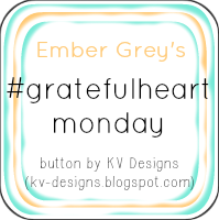 Grateful Heart Monday