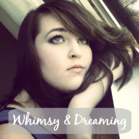 Whimsy & Dreaming