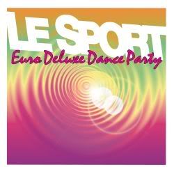 Le Sport 'Euro Deluxe Dance Party'!