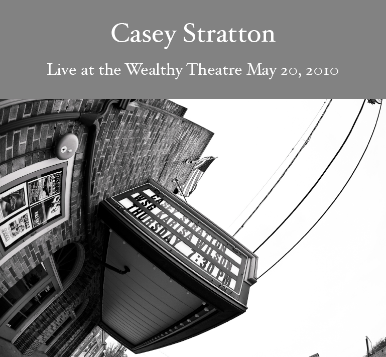 casey stratton,wealthy theater,live show
