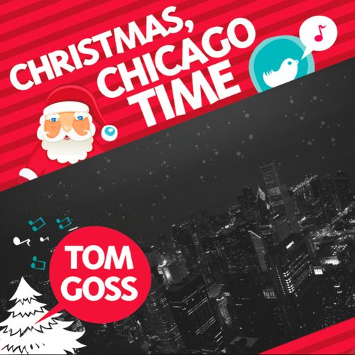 Tom Goss Christmas Chicago Time