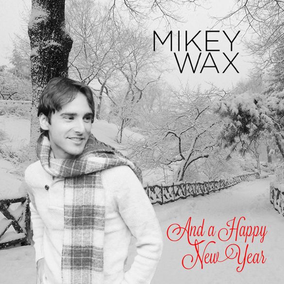Mikey Wax And A Happy New Year