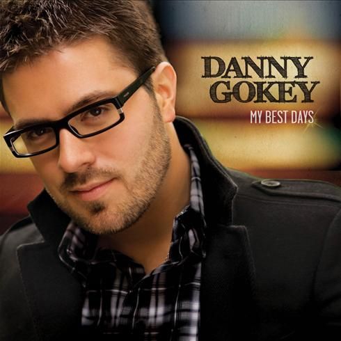 Danny Gokey My Best Days Are Ahead of Me