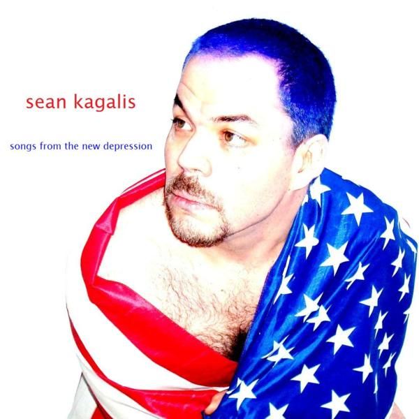 Sean Kagalis - Songs From The New Depression