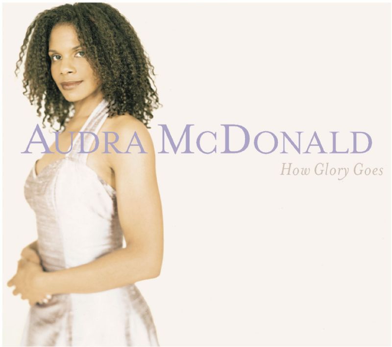 Audra McDonald - How Glory Goes