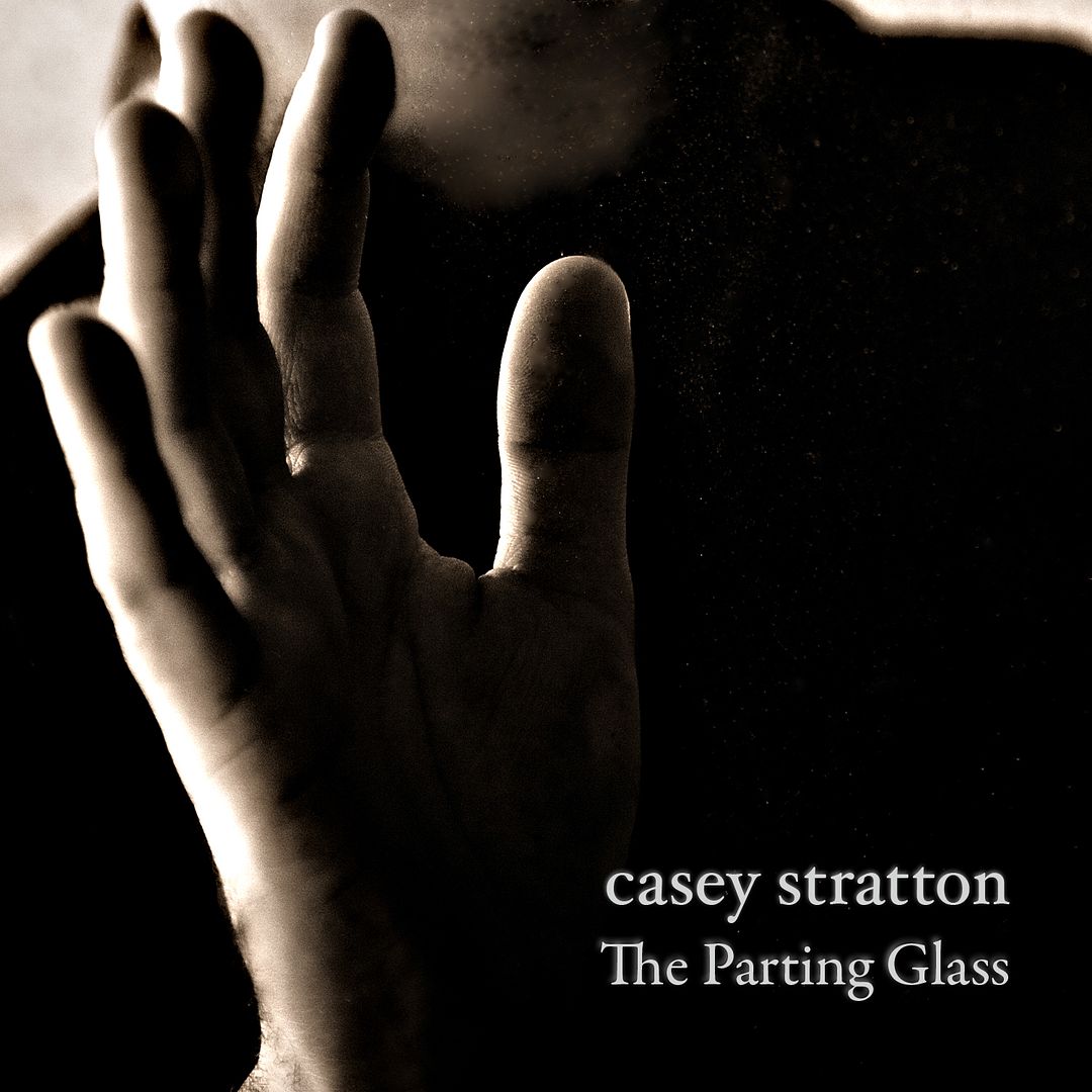 Casey Stratton - The Parting Glass