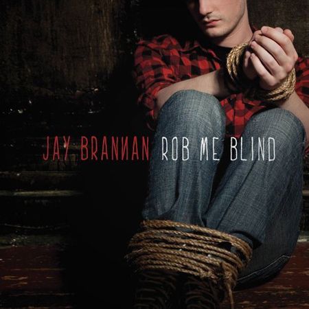 Jay Branna Rob Me Blind cover