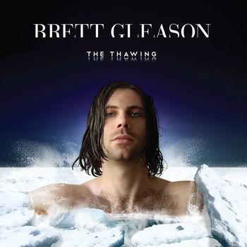 Brett Gleason The Thawing