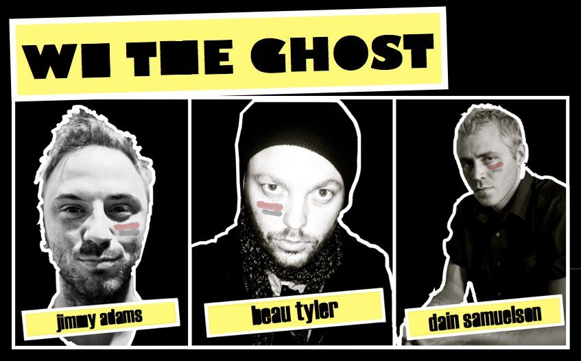 We The Ghost, Beau Tyler, Dain Samuelson, and Jimmy Dean Adams
