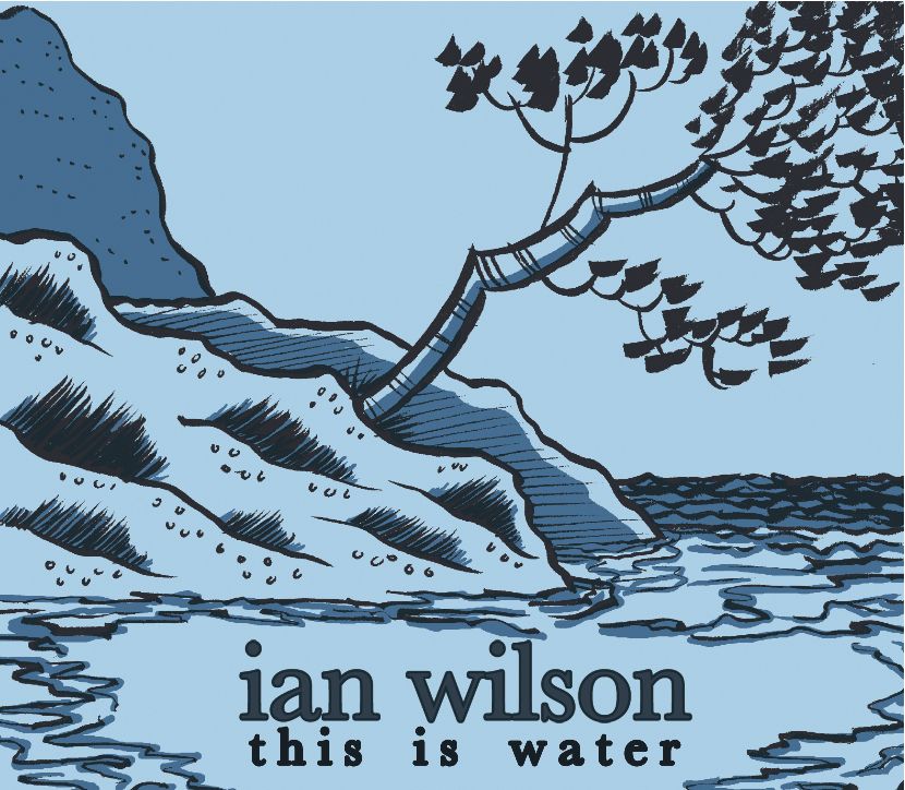 Ian Wilson - This Is Water cover