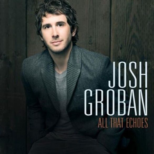 Josh Groban All That Echoes cover photo JoshGrobanAllThatEchosCOVER_zps1c3095d1.jpg