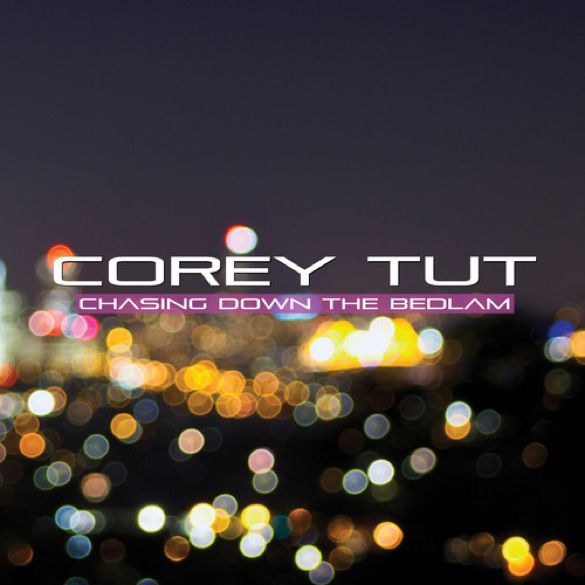 Corey Tut - Chasing Down The Bedlam cover photo CoreyTuTChasingDownTheBedlamCOVER_zpsc3492406.jpg