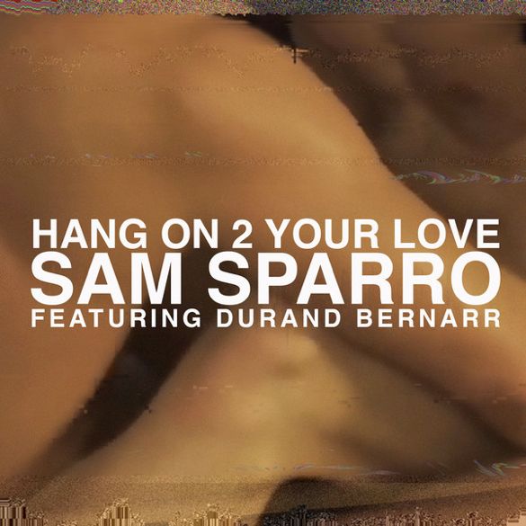 Sam Sparro - Hang On 2 Your Love cover photo SamSparroHangOn2YourLoveCOVER_zps20e7cea4.jpg