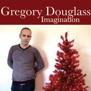Gregory Douglass - Imagination photo GregoryDouglassImaginationCOVER_zpsf12ae1bb.jpg