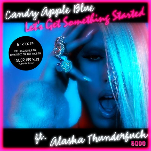 Candy Apple Blue & Alaska ThunderFunk Cover photo Lets_Get_Something_Started_Cover585_zps04bad3bf.jpg