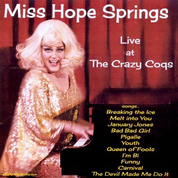 Miss Hope Springs Live at the Crazy Coqs photo MissHopeSpringsLiveattheCrazyCoqsCOVER_zpsf6bec3e4.jpg