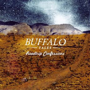 Buffalo Tales - Roadtrip Confessions photo BuffaloTalesRoadtripConfessionsCOVERSM_zpsd09d2925.jpg