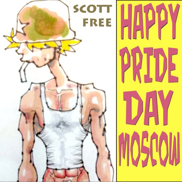 Scott Free - Happy Pride Day Moscow photo ScottFreeHappyPrideDayMoscowCOVER_zps120d7ebe.jpg