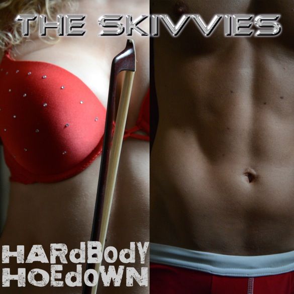 The Skivvies - Hardbody Hoedown photo TheSkivviesHardbodyHoedownCOVER_zps39e7d75b.jpg