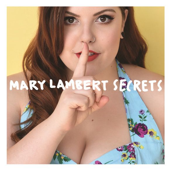 Mary Lambert - Secrets photo MaryLambertSecretsCOVER_zpsa8c4db3b.jpg