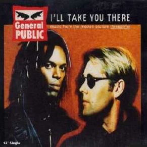 General Public - I'll Take You There photo generalpublicilltakeyouthere_zps75a3ca55.jpg
