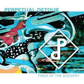 Perpetual Detour - Tired of the Scenery photo PerpetualDetourTiredoftheSceneryCOVER_zps13a66d45.jpg
