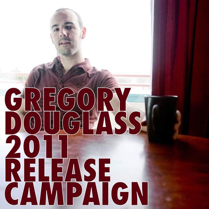 gregory douglass,2011 release campaign