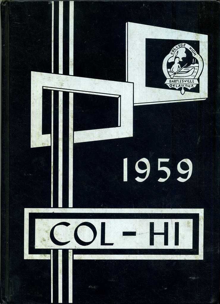 1959 The Col-Hi Yearbook College High, Bartlesville, Oklahoma