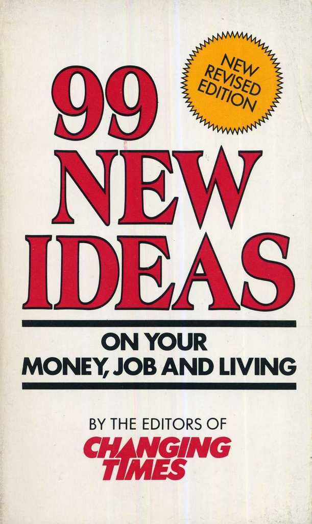 99 New Ideas on your money, job and living