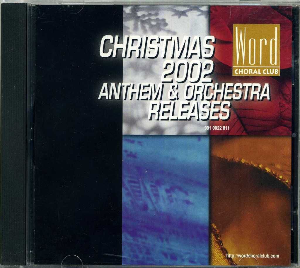 Word Choral Club, Christmas 2002, Anthem & Orchestra Releases