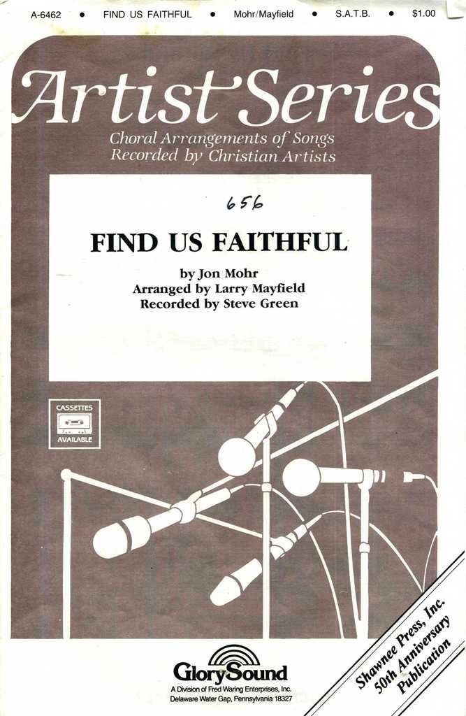 Find Us Faithful, SATB, GlorySound A-6462 (Artist Series)